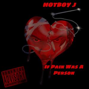 If pain Was A Person (Explicit)