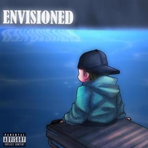 Envisioned It! (Explicit)