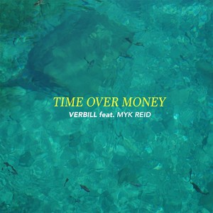 Time over Money (feat. Myk Reid) (Explicit)