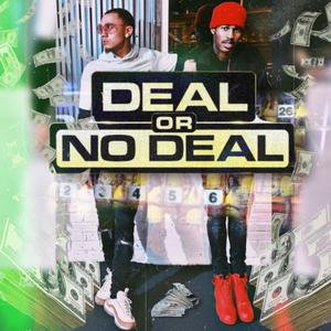 Deal or No Deal(feat. Mani Sounds) (Explicit)