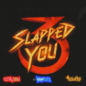 Slapped You (feat. BADGUY & Kolurz) (Remix|Explicit)