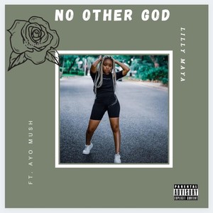 No Other God(feat. ayo mush)