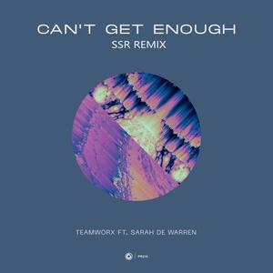 Can't Get Enough(SSR Remix)