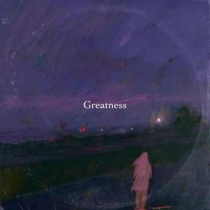 Greatness
