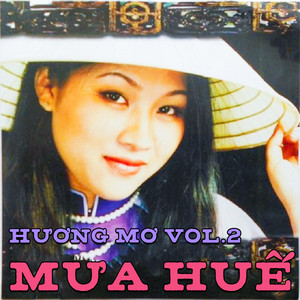 Hương mơ vol.2 - Mưa Huế