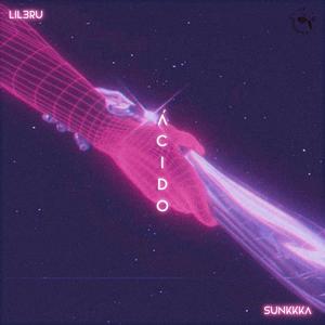 Ácido(feat. Sunkkka & Fariachy) (Explicit)