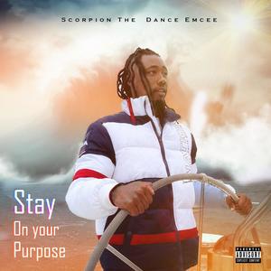Stay On Your Purpose (Explicit)