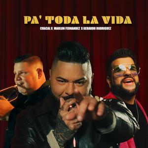 Pa toda la vida (feat. Marlon & Gerardo Rodriguez)
