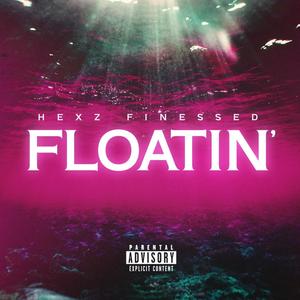 Floatin' (Explicit)