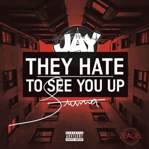 They Hate to See You Up (Explicit)