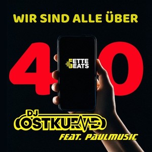 Wir sind alle über 40 (DJ Ostkurve Extended Mix)