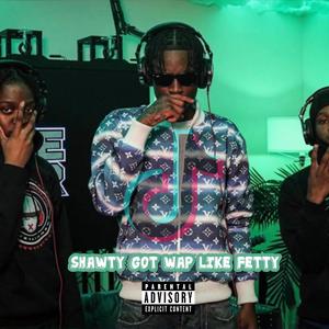 Shawty Got Wap Like Fetty (feat. TaTa & Jenn Carter) [Explicit]