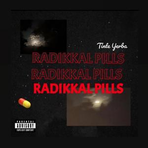 Radikkal Pills (Explicit)