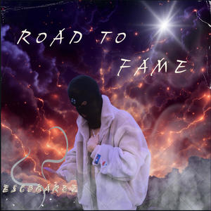 ROAD TO FAME (Explicit)