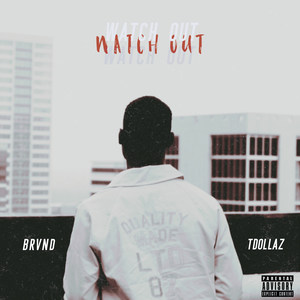 Watch Out (Explicit)