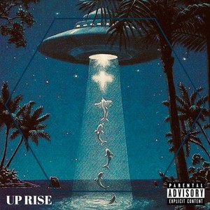 UP RISE (Explicit)