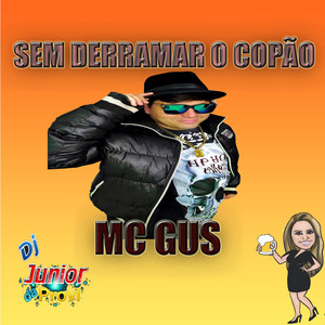 SEM DERRAMAR O COPÃO