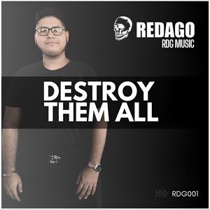 DESTROY THEM ALL