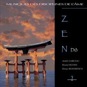 Zen dô (Musiques des disciplines de l'âme)