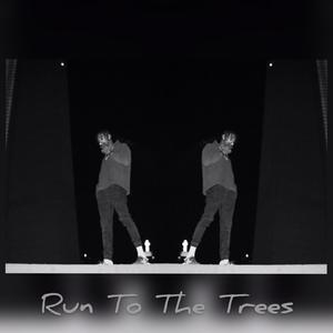 Run to the Trees