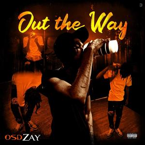 Out The Way (Explicit)