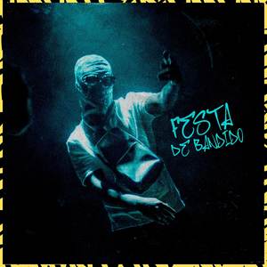 Festa de Bandido (Explicit)