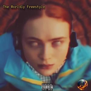 The Worldly (Freestyle) [Explicit]