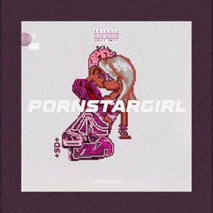PORNSTAR GIRL (Explicit)