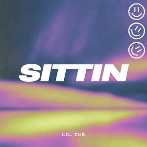 Sittin (Explicit)