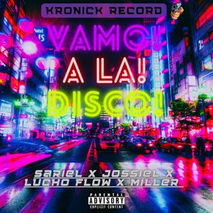 Vamo a la discò (feat. Luchoflow, Jossiel & Millerr)