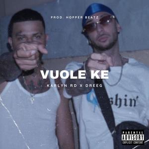 VUOLE KE (feat. Karlyn RD) (Explicit)