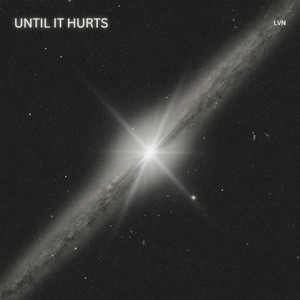 Until It Hurts (Explicit)