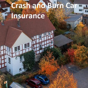 Crash and Burn Car Insurance