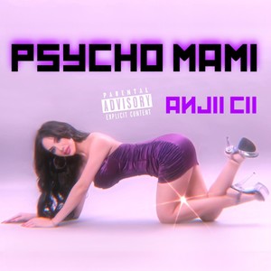 PSYCHO MAMI (Explicit)