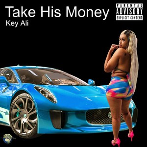 Take His Money (Explicit)