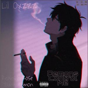 Demons Control Me (feat. Realest Rose & Young D3m0n) (Explicit)
