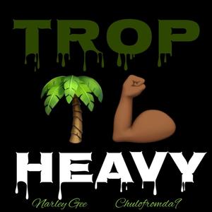 TropHeavy (Explicit)