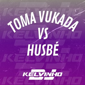 TOMA VUKADA VS HUSBÉ (Remix) [Explicit]