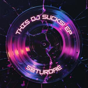 This DJ Sucks! EP (Explicit)