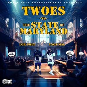 Twoes Vs State Of Maryland (Explicit)