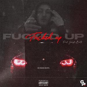 ****ed Up (Explicit)