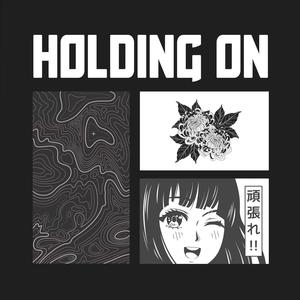 Holding On