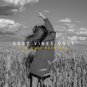 Good Vibes Only: Pop Mood Boosters