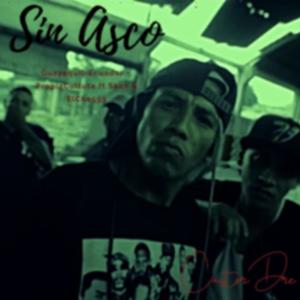 Sin Asco (feat. elChe593 & Clandestinos593) (Explicit)