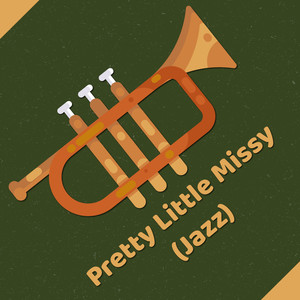 Pretty Little Missy (Jazz)