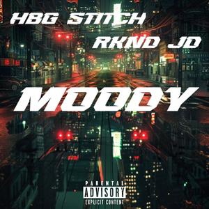 Moody (feat. RKND JD) [Explicit]