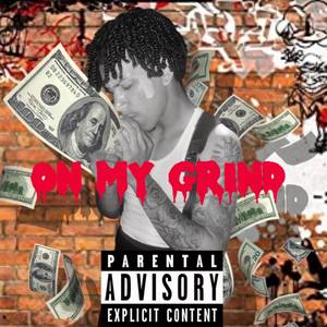 On My Grind (Explicit)