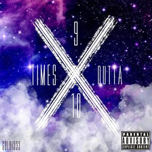 9 Times Out Of 10 (Explicit)