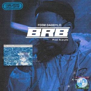 BRB(feat. ProdScaryele) (Explicit)