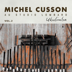 Ukulimba (Michel Cusson Au Studio Lombard)